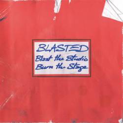 Blast the Studio Burn the Stage